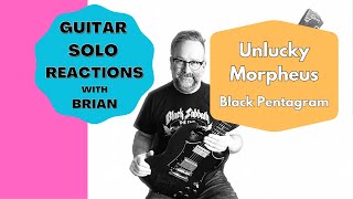 GUITAR SOLO REACTIONS ~ UNLUCKY MORPHEUS ~  Black Pentagram