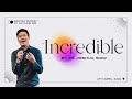 Easter Sunday: Incredible // Ps Joshua Siaw