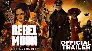 Rebel Moon – Part Two: Official Trailer  | The Scargiver |  Netflix Series