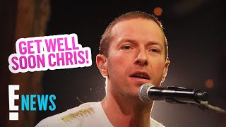 Coldplay Pauses Tour While Chris Martin Battles Lung Infection | E! News