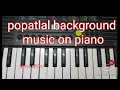 popatlal background music on piano