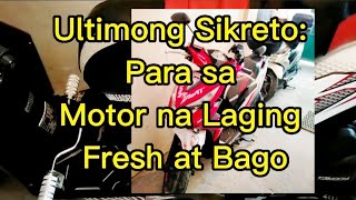 Ultimong SIKRETO: Para sa MOTOR na Laging FRESH at BAGO