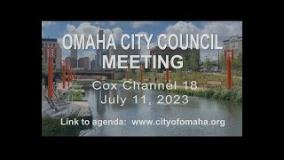 Omaha Nebraska City Council meeting July 11, 2023
