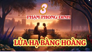 Truyện ngắn - Lửa hạ bàng hoàng - Phạm Phong Dinh - Kỳ 3 Hết