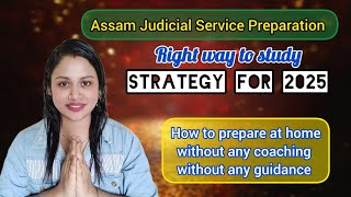 How to prepare for Assam Judicial Service at home? Strategy for 2025 of AJS preparation