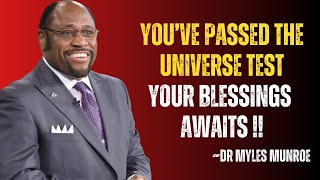 God's Chosen Ones, You've Passed the Test! Divine Blessings Are Coming Within 24 Hours! MYLES MUNROE