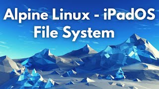 Alpine Linux iPadOS FileSystem Mount