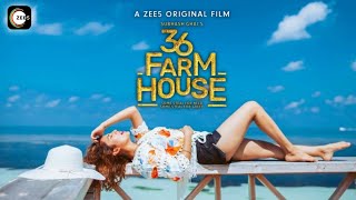 36 Farmhouse | Official Trailer | Amol Parashar, Barkha Singh | Zee5 | CircleX Creations