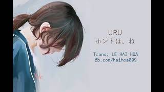 ホントは、ね - Hontowa ne - Uru (Vietsub) Nhạc nhật Vietsub