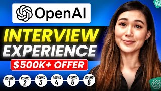 OpenAI Interview Experience | $500K+ Compensation | Rounds, Process, System Design, Preparation Tips