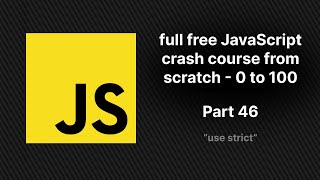 use strict ,What is strict mode and how to use in js| full free JavaScript crash course from scratch