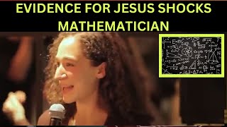 Former Atheist MATHEMATICIAN Reveals WHAT CHANGED Her Mind About God!