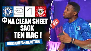 CHELSEA 2-1 BRENTFORD ( Mekele - NIGERIAN FAN REACTION) - Premier League  2024 -2025