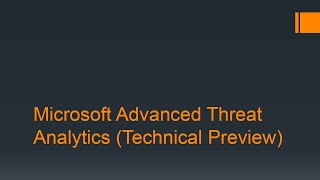 Microsoft Advanced Threat Analytics Preview!