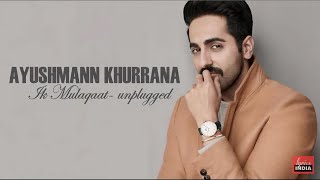 Ik Mulaqaat Unplugged ( lyrics ) -  Ft Ayushmann Khurrana - Dream Girl