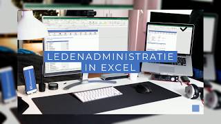 Ledenadministratie in Excel - ideaal voor kleine verenigingen en clubs