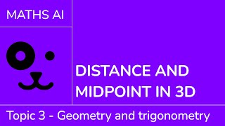 Distance and midpoint in 3D [IB Maths AI SL/HL]