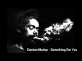 Damian Marley - Something For You