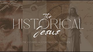 The Historical Jesus | Matthew 22 | Addison Lacasse | February 16, 2025