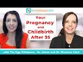 Your Pregnancy and Childbirth After Age 35 with Dr. Shannon Clark