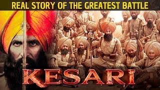 KESARI (2019) - Real Story | Official Trailer | Akshay Kumar, Parineeti | Battle of Saragarhi