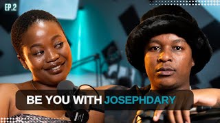 THULI MADLAMUKA | BE YOU WITH JOSEPHDARY | PART 1 of 2