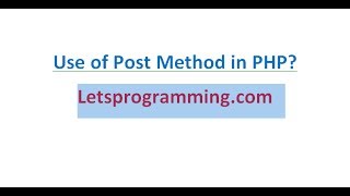 How to use Post Method in php ?