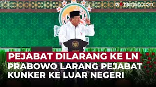 Prabowo Larang Pejabat ke Luar Negeri: Kalau Bisa Lima Tahun Gak Usah Pergi! | OneNews Update