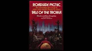 Roadside Picnic by Arkady \u0026 Boris Strugatsky Pt. 3