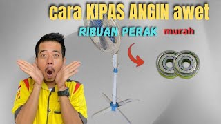 RIBUAN PERAK...❗❗CARA AGAR KIPAS ANGIN AWET