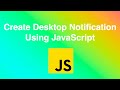 Creating Desktop Notification Using JavaScript | Notification API