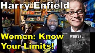 Women: Know Your Limits! Harry Enfield - BBC comedy Reaction