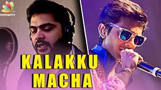 Sakka Podu Podu Raja : Kalaku Macha - STR, Anirudh Ravichander's | Simbu Latest Song Hot News