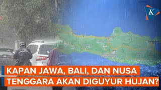 Prediksi Hujan di Jawa, Bali, dan Nusa Tenggara, Tak Lama Lagi...