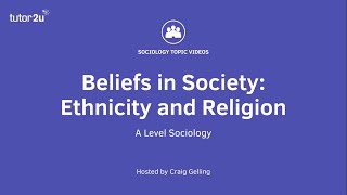 Ethnicity and Religion | Beliefs in Society | AQA A-Level Sociology