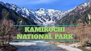 Kamikochi National Park - Japan’s National Cultural Assets