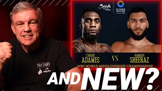 CARLOS ADAMES VS HAMZAH SHEERAZ PREVIEW AND PREDICTION