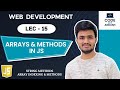 Lecture 15: JavaScript Arrays & Methods Explained | String Methods, Array Methods & Indexing in JS