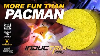 INDUCTRIX FPV - More fun than Pacman - Review \u0026 MultiGP Race Event