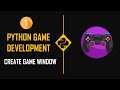 Python Game Development : Part 01: Create Game Window | Pygame For Beginner's | KNOWLEDGE DOCTOR |