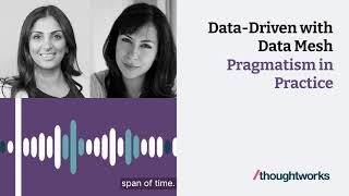 Data Driven with Data Mesh – Pragmatism in Practice