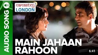 Me Jaha Rahu |Rahat fatehi khan|Namaste london|Akshay kumar - Katrina kaif. Namastey London