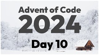 day 10 - advent of code 2024 in rust