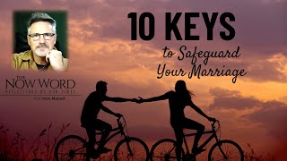 10 Keys to Safeguard Your Marriage