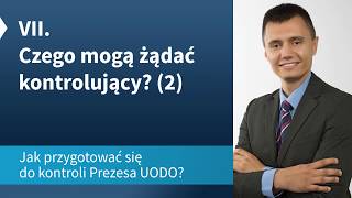 Jak przygotować się do kontroli #UODO? Czego mogą żądać kontrolujący? (cz. 2)