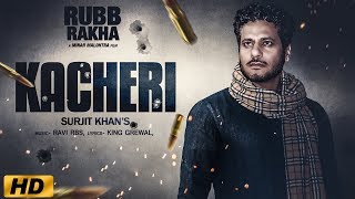Kacheri - Surjit Khan ( Full Video ) | New Punjabi Songs 2019 | Headliner Records