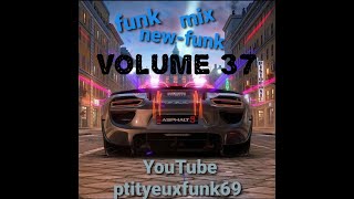 mix funk new funk vol 37 by ptityeuxfunk69