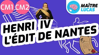 Henri IV et l'édit de Nantes CM1 - CM2 - Cycle 3 - Histoire - Histoire de France