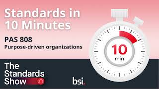 Standards in 10 Minutes | PAS 808 Purpose driven organizations