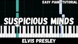 Elvis Presley - Suspicious Minds (Easy Piano Tutorial)